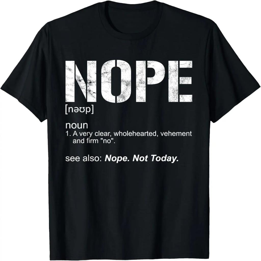 Nope Sarcastic Ironic Nope Not Today Nope Definition T-Shirt