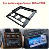 Car Radio Frame Kit for Volkswagen Touran 2004 2005 2006 2007 2008 Auto Stereo Center Console Holder Fascia Trim Bezel
