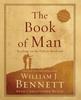 The The Book of Man : Readings On the Path To Manhood Book