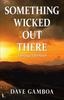 Книга Something Wicked Out There