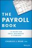 Книга The Payroll Book : A Guide for Small Businesses and Startups