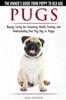 Книга Pugs - The Owner's Guide from Puppy To Old Age - Choosing, Caring For, Grooming, Health, Training and Understanding Your Pug Dog or Puppy