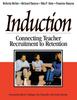 Книга Induction : Connecting Teacher Recruitment To Retention