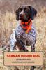 Книга German Hound Dog : German Hound Everything Dog Breeds: German Hound Everything Dog Breeds