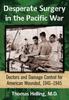 Книга Desperate Surgery In the Pacific War : American Doctors and Damage Control At the Front, 1942-1945