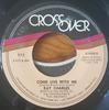 7-дюймовая пластинка РЭЙ ЧАРЛЬЗ - Come Live With Me 973 Crossover Recor 1973 US Джаз Б/У