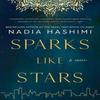 Sparks Like Stars by Nadia Hashimi Paperback Book 9780063008298