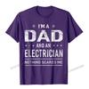 Im A Dad And Electrician Tshirts Men Father Funny Gift Camisas Men Fitted Classic T Shirt Cotton Mens T Shirt New