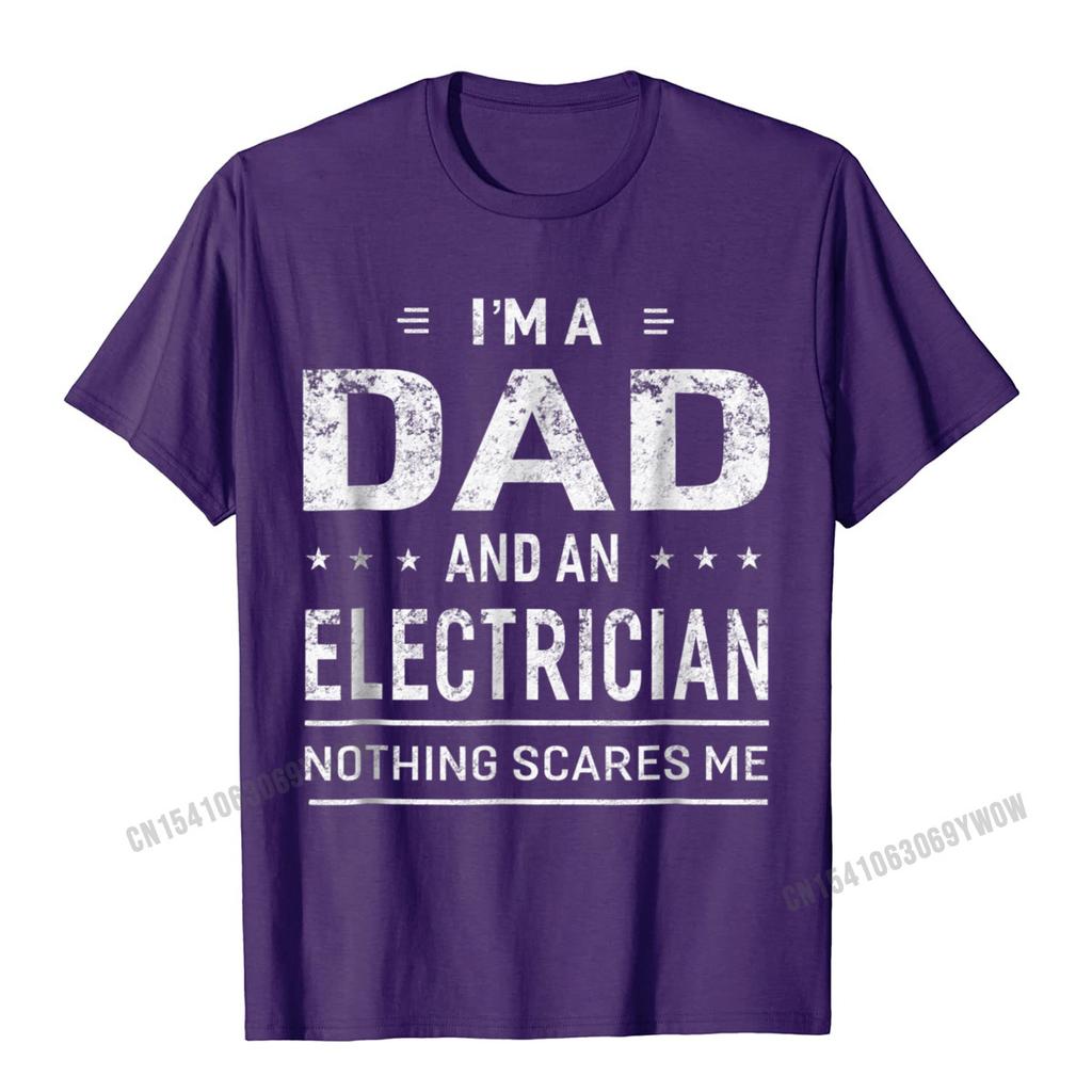 Im A Dad And Electrician Tshirts Men Father Funny Gift Camisas Men Fitted Classic T Shirt Cotton Mens T Shirt New