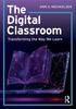 Книга The Digital Classroom : Transforming the Way We Learn