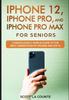 Книга iPhone 12, iPhone Pro, and iPhone Pro Max For Senirs : A Ridiculously Simple Guide To the Next Generation of iPhone and iOS 14