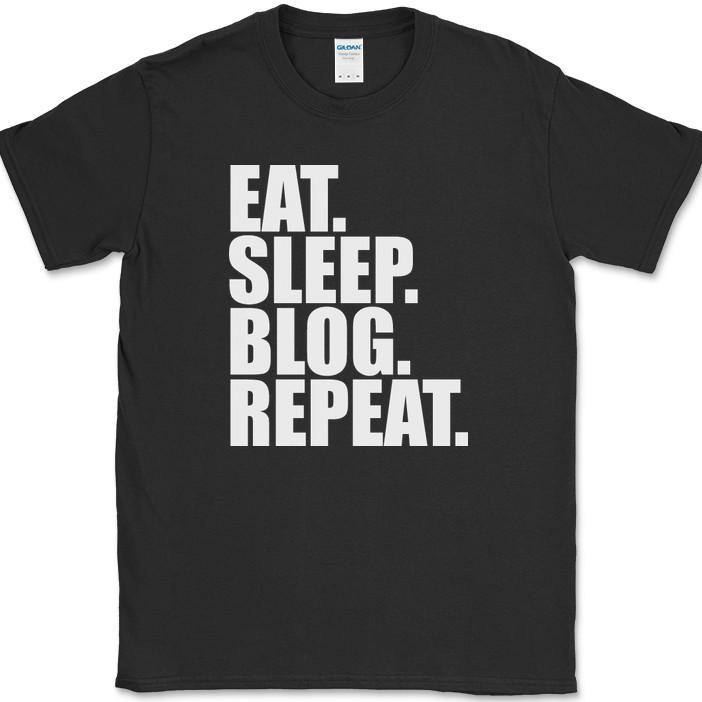 Eat Sleep Blog Repeat Blogging T-Shirt Funny Hobby Humor Gift Text Tee