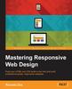 The Mastering Responsive Web Design Book