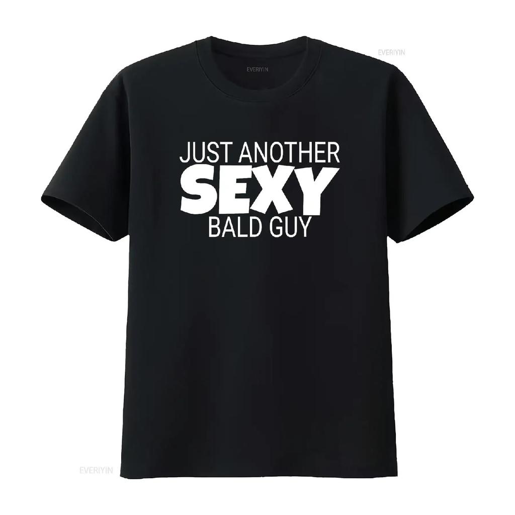 Funny Dad Just Another Sexy Bald Guy T Shirt vintage Washed graphic Stretched Versatile homme Stylish Slightly Soft Breathable