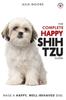 Книга The Complete Happy Shih Tzu Guide : The A-Z Shih Tzu Manual for New and Experienced Owners