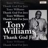 LP Record TONY WILLIAMS (4) - Thank God For Jazz CJA68 CJA Records 1992 US Jazz Used