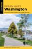 Книга Urban Hikes Washington : A Guide To the State's Greatest Urban Hiking Adventures