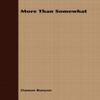 More Than Somewhat by Damon Runyon Paperback Book 9781409792314