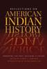 The Reflections On American Indian History : Honoring the Past, Building a Future Book
