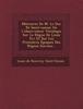 Книга Memoires De M. Le Duc De Saint-Simon Ou L'Observateur Veridique Sur Le Regne De Louis XIV Et Sur Les Premieres Epoques Des Regnes Suivans...