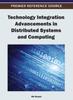 Книга Technology Integration Advancements In Distributed Systems and Computing