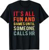 HR Funny It's All Fun And Games HR Quotes Human Resources Gift Unisex T-Shirt