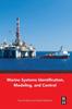 The Marine Systems Identification, Modeling and Control Book