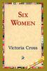 Книга Six Women by Victoria Cross - Hardback