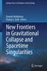 Книга New Frontiers In Gravitational Collapse and Spacetime Singularities