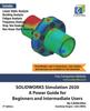 Книга SOLIDWORKS Simulation 2020 : A Power Guide for Beginners and Intermediate Users