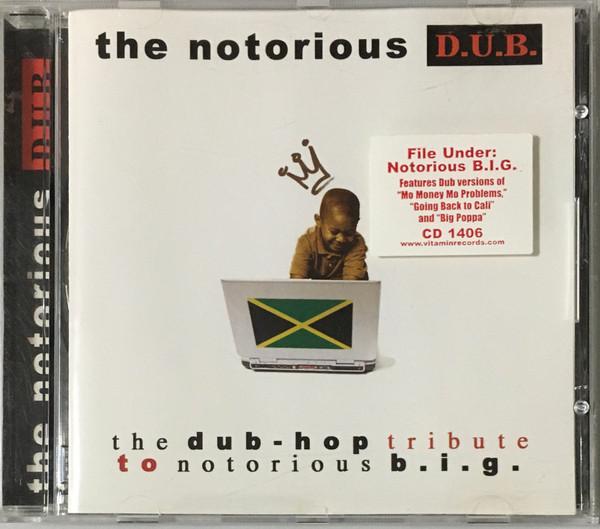 CD NOTORIOUS D.U.B. DubHop Трибьют Notorious B. CD1406 Re Records 2006 США Рэп Хип-Хоп R&B Б/у