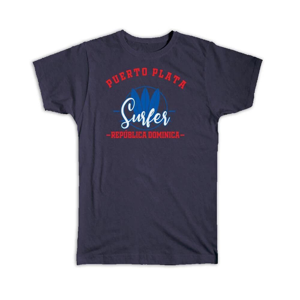 Gift T-Shirt : Puerto Plata Dominican Republic Surfer Tropical Souvenir Travel