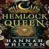The Hemlock Queen by Hannah Whitten Paperback Book 9780356518930