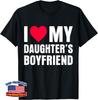 I Love My Daughters Boyfriend Unisex T-Shirt