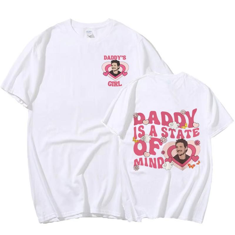 Pedro Pascal Daddy Is A State Of Mind Tshirt Movie Tv Actor Tshirt Unisex Unisexs Fashion Casual Short Sleeve T Shirts Streetwear