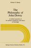 Книга The Philosophy of John Dewey : A Critical Exposition of His Method, Metaphysics, and Theory of Knowledge