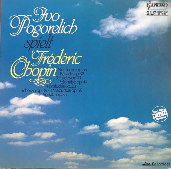 Виниловая пластинка ИВО ПОГОРЕЛИЧ ИГРАЕТ ФРИДЕРИКА ШОПЕНА Ivo Pogorelich Spielt Frdric Chop CA300351 Capriccio 1984 Германия Классическая Б/у