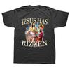 Christian Jesus Has Rizzen Funny Quote T-Shirt Summer Graphic Streetwear Tshirt Retro Christ Religious Gifts T Shirt Unisex Tees Unisex