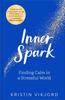 Книга Inner Spark : Finding Calm In a Stressful World