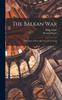 Книга The Balkan War : Adventures of War With Cross and Crescent