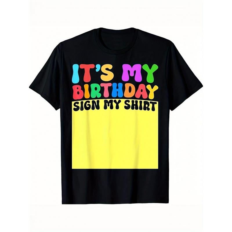 Men's "It's My Birthday" Sign My Shirt Graphic Tee - Black Cotton Crew Neck T-Shirt with Colorful Birthday Print & Signature Panel, Funny Gift for