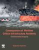 Книга Consequences of Maritime Critical Infrastructure Accidents : Environmental Impacts: Modeling-Identification-Prediction-Optimization-Mitigation