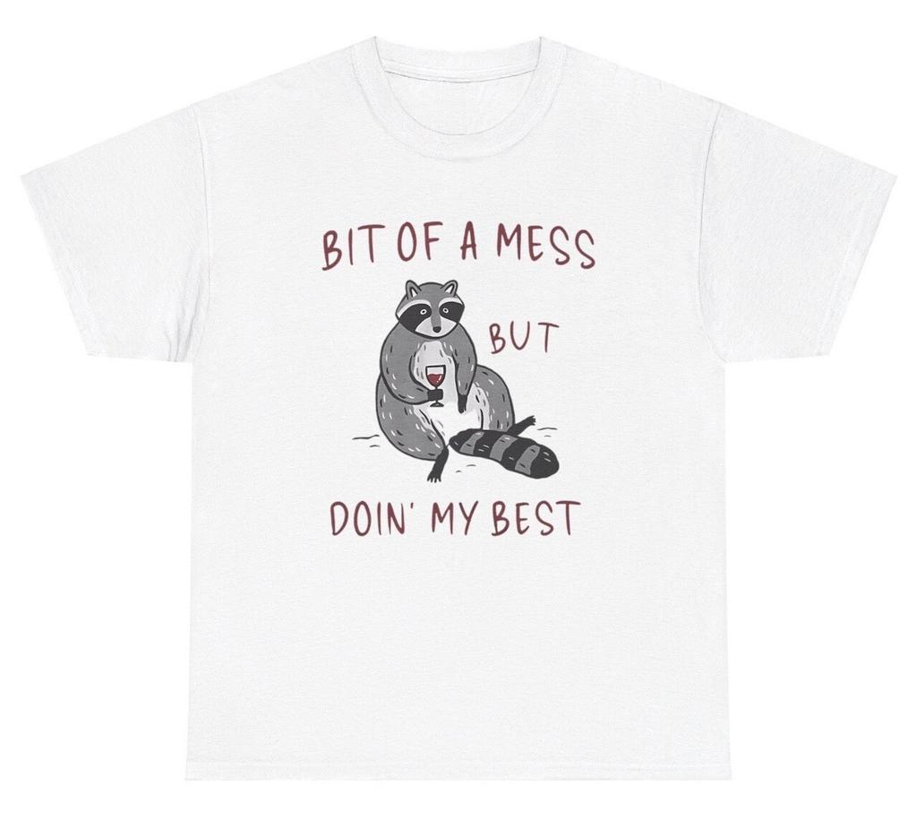 Bit Of A Mess But Doing My Best Racoon T Shirt Mental Health Motivational Tee