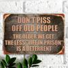 As You Get Older, "life Sentence" Becomes Less of a Deterrent, Ironic Metal Tin Sign, Man Cave Sign, Funny Gift, Buyer's Product