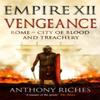 Vengeance Empire XII by Anthony Riches Hardback Book 9781473628885