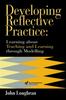 Книга Developing Reflective Practice : Learning About Teaching And Learning Through Modelling