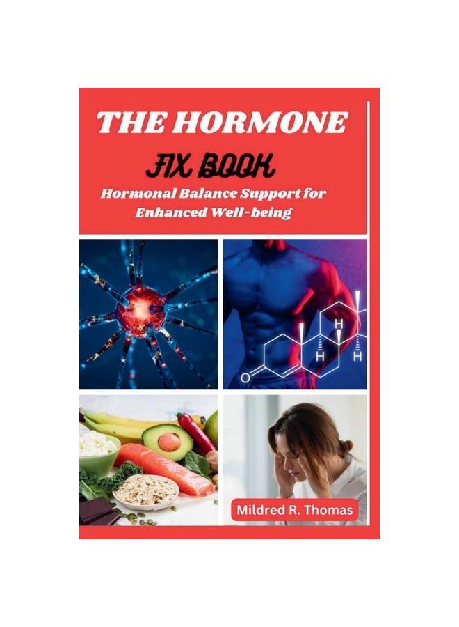 The The Hormone Fix Book : Hormonal Balance Support for Enhanced Well-being Book