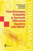 The From Elementary Probability To Stochastic Differential Equations with MAPLE (R) Book