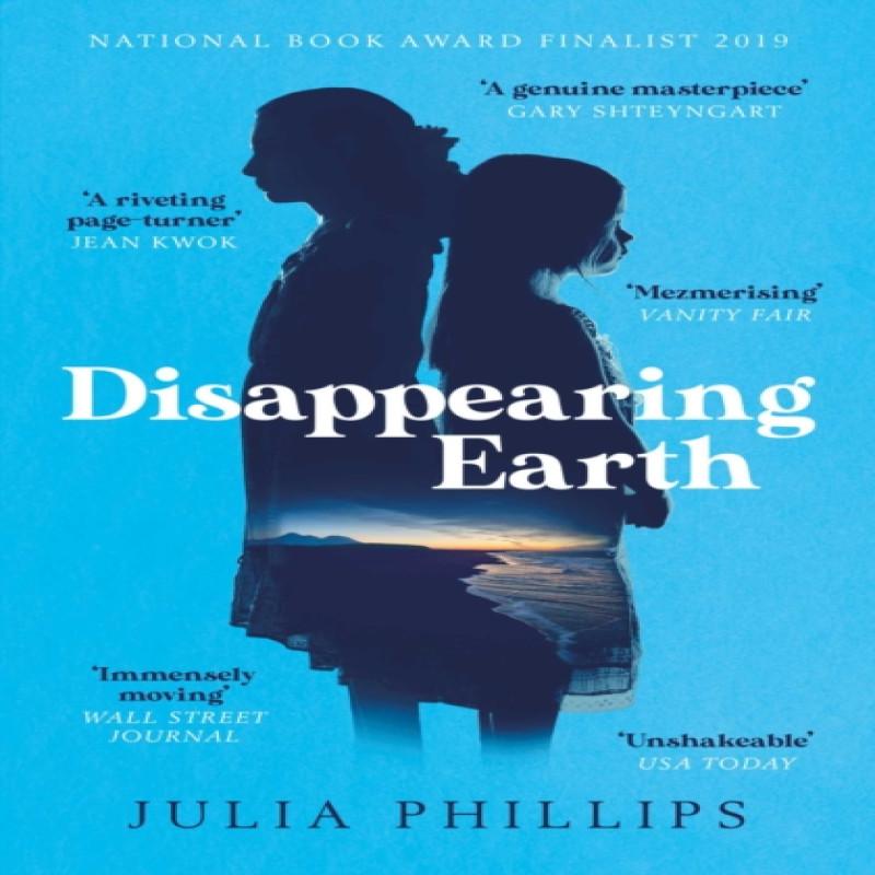 Disappearing Earth by Julia Phillips Paperback Book 9781471169526