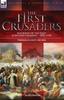Книга The First Crusaders : Accounts of the First and Second Crusades-1096-1150
